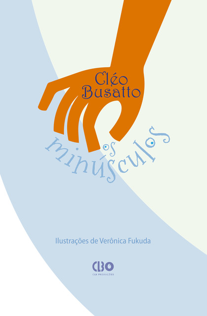 Os Minúsculos, Cléo Busatto