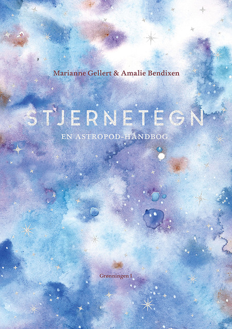 Stjernetegn – En astropod-håndbog, amp, Amalie Bendixen, Marianne Gellert