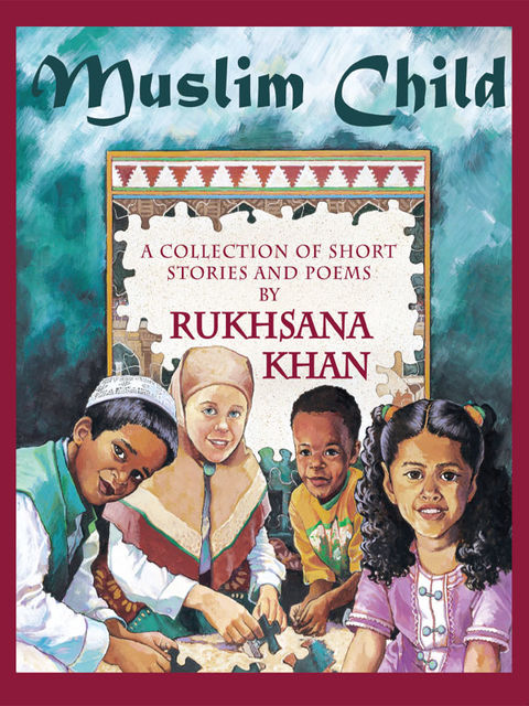 Muslim Child, Rukhsana Khan