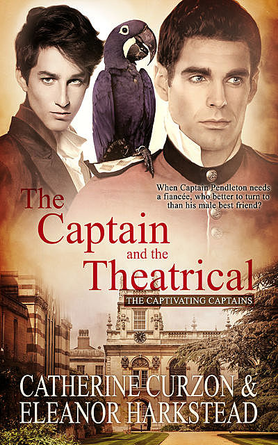 The Captain and the Theatrical, Catherine Curzon, Eleanor Harkstead