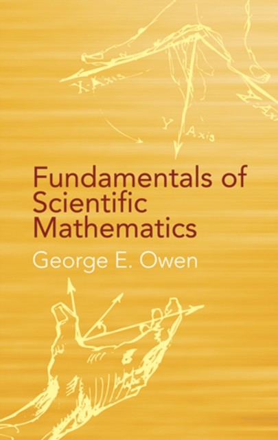 Fundamentals of Scientific Mathematics, George E.Owen