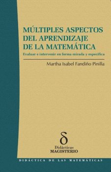 Múltiples aspectos del aprendizaje de la matemática, Martha Isabel Fandiño Pinilla