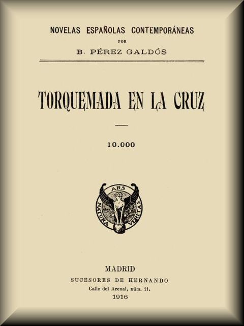 Torquemada en la Cruz, Benito Pérez Galdós