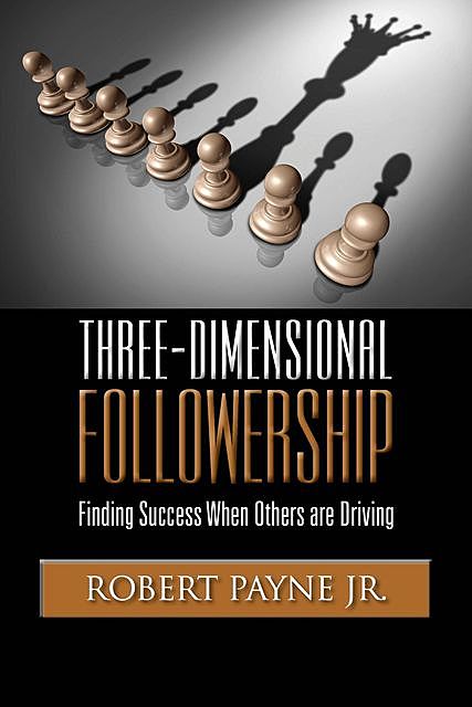 Three-Dimensional Followership, Robert Payne