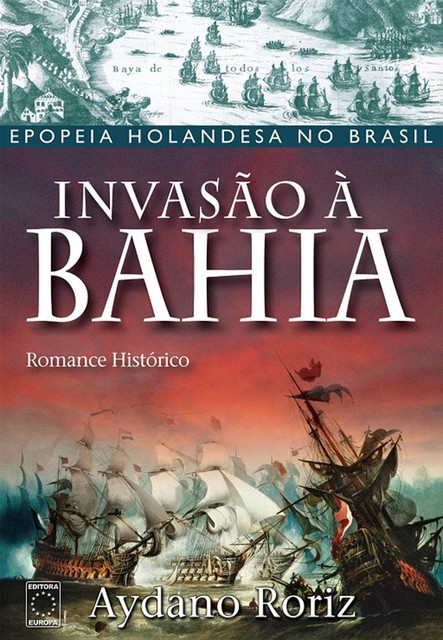 Invasão à Bahia, Aydano Roriz