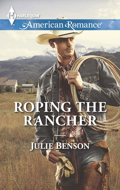 Roping the Rancher, Julie Benson