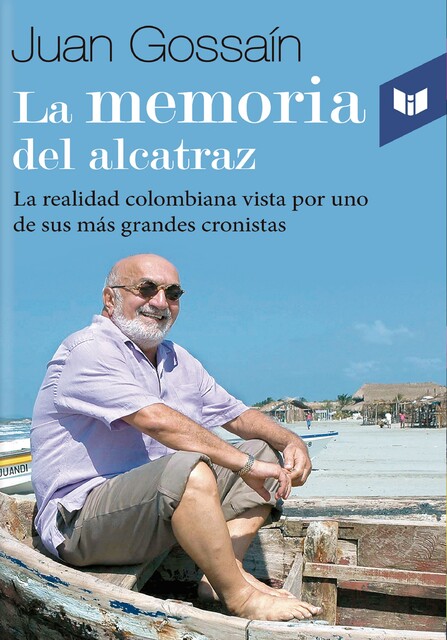 La memoria del alcatraz, Juan Gossaín