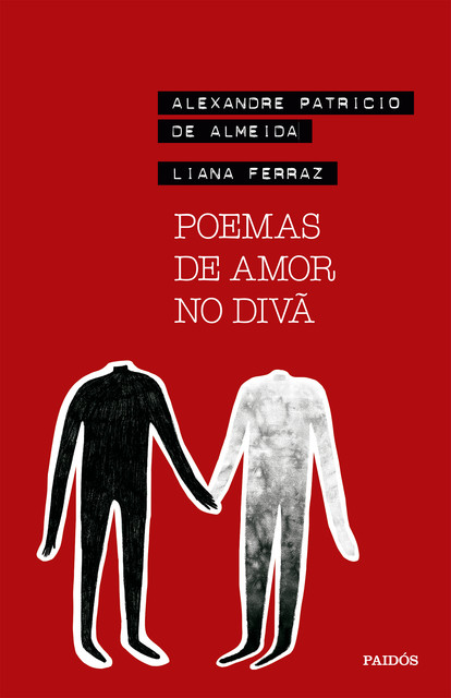 Poemas de amor no divã, Liana Ferraz, Alexandre Patricio