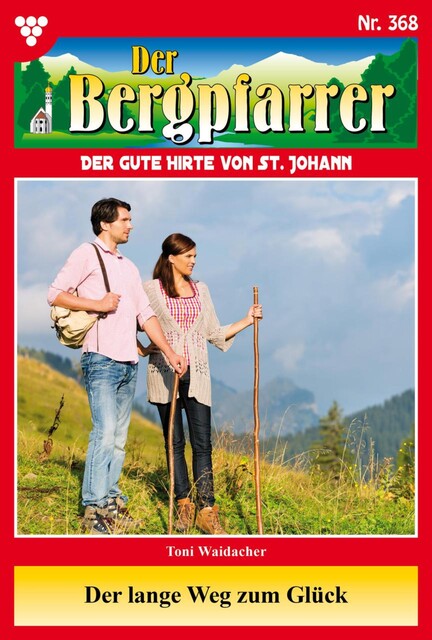 Der Bergpfarrer Classic 73 – Heimatroman, Toni Waidacher