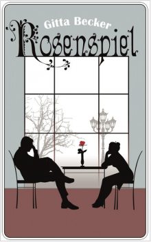 Rosenspiel, Gitta Becker