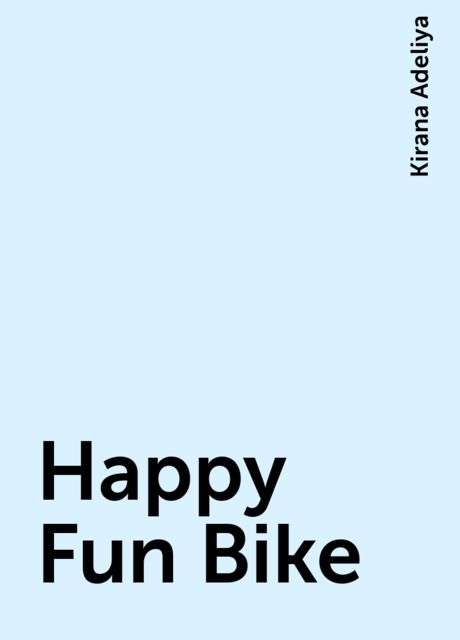 Happy Fun Bike, Kirana Adeliya