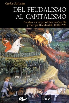 Del feudalismo al capitalismo, Carlos Astarita