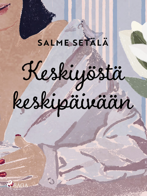 Keskiyöstä keskipäivään, Salme Setälä