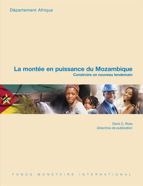 Mozambique Rising: Building a New Tomorrow, Alex Segura-Ubiergo, Doris C. Ross, Victor Duarte Lledo