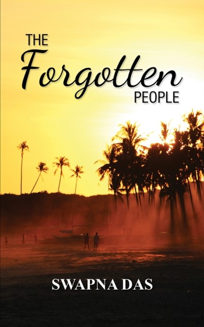 Forgotten People, Swapna Das