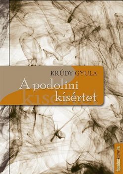 A podolini kísértet, Krúdy Gyula