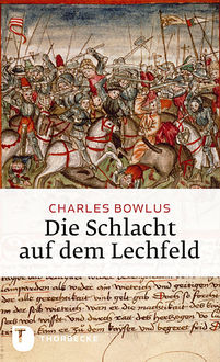 Die Schlacht auf dem Lechfeld, Charles Bowlus