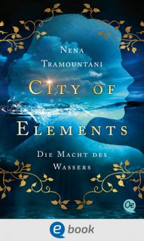 City of Elements 1. Die Macht des Wassers, Nena Tramountani