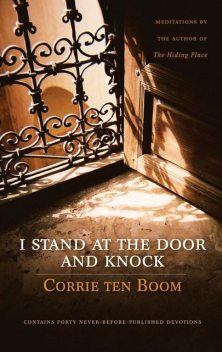I Stand at the Door and Knock, Corrie ten Boom