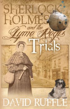 Sherlock Holmes and the Lyme Regis Trials, David Ruffle