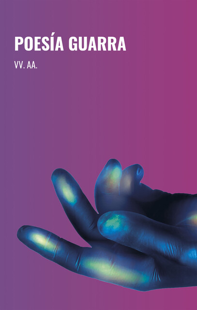Poesía guarra, Gloria Fortún, Ángel Valenzuela, Aníbal Martín, Juanpe Sánchez López, Juli Mesa, Aida González Rossi, Samuel Merino, ava cívico, Alfonso Blanco Santos, Aurora Camero, Bruno Cimiano Matilla, Marta Vusquets