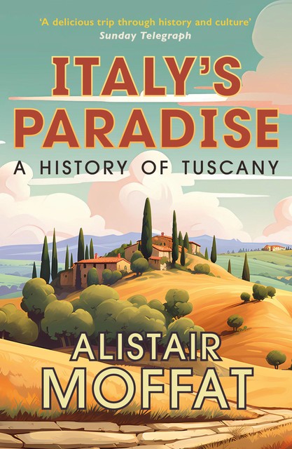 Italy's Paradise, Alistair Moffat