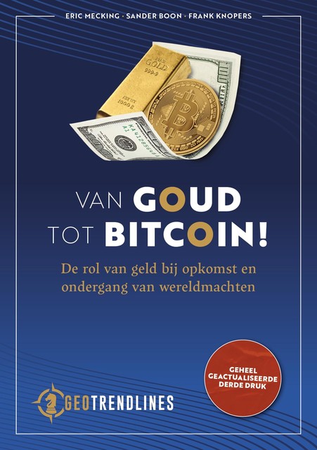 Van Goud tot Bitcoin, Eric Mecking, Frank Knopers, Sander Boon