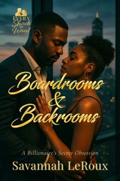 Boardrooms & Backrooms, Savannah LeRoux