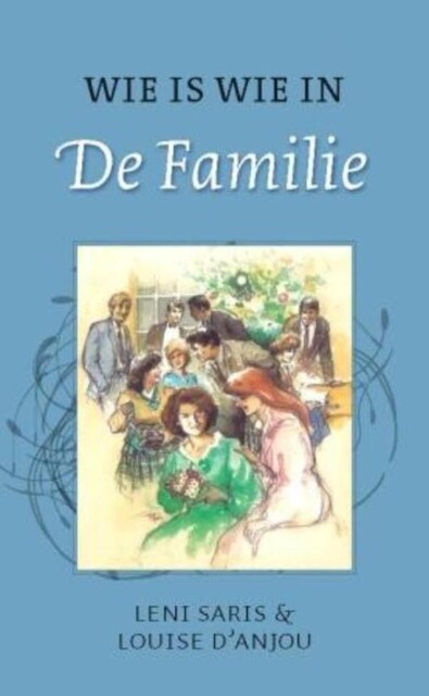 Wie is wie in de familie, Louise d'Anjou, Leni Saris