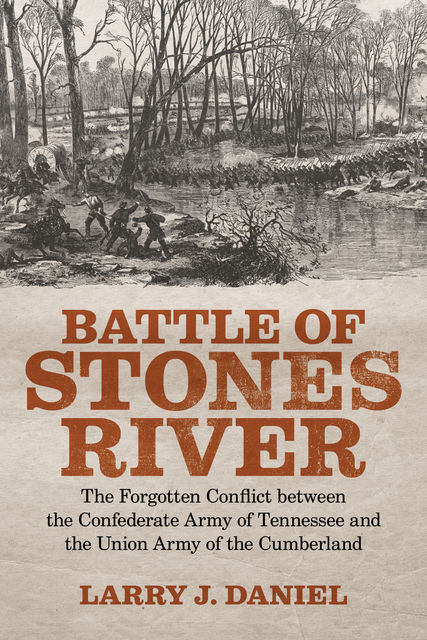 Battle of Stones River, Larry J. Daniel