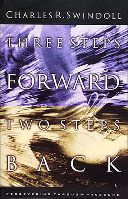 Three Steps Forwards, Two Steps Back, Charles R. Swindoll