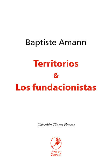 Territorios & Los fundacionistas, Baptiste Amann