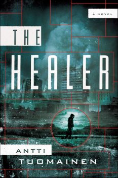 The Healer, Antti Tuomainen