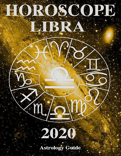 Horoscope 2020 – Libra, Astrology Guide