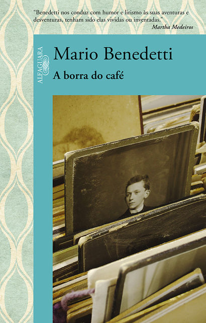A borra do café, Mario Benedetti