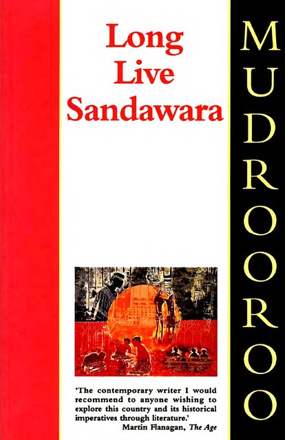 Long Live Sandawarra, Mudrooroo