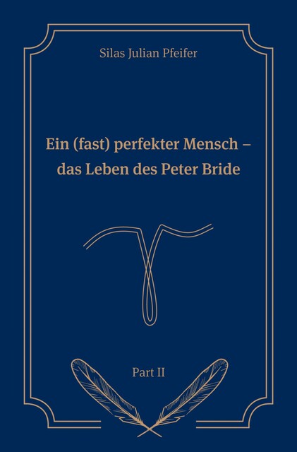 Ein (fast) perfekter Mensch, Silas Julian Pfeifer