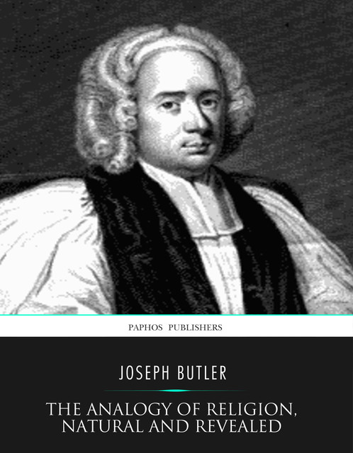 The Analogy of Religion, Natural and Revealed, Joseph Butler