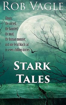 Stark Tales, Rob Vagle