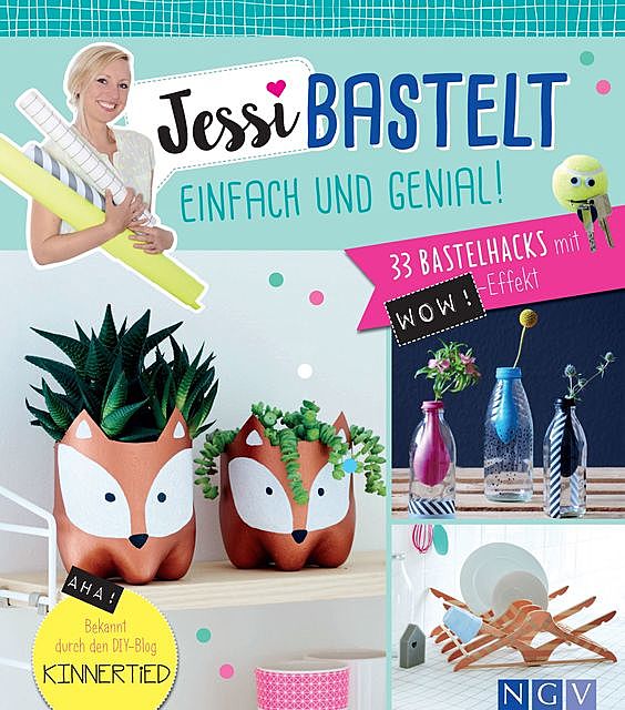 Jessi bastelt einfach & genial, Jessica Stuckstätte