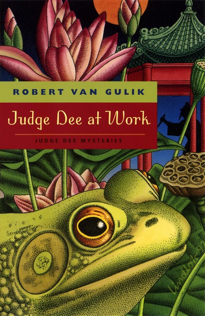 Judge Dee at Work, Robert Van Gulik