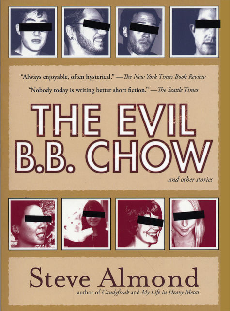 The Evil B.B. Chow and Other Stories, Steve Almond