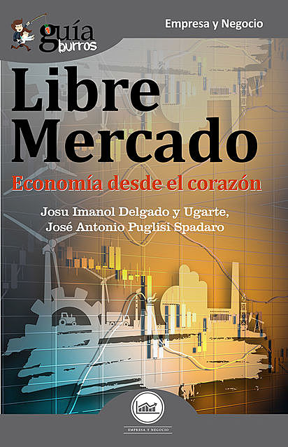 GuíaBurros Libre mercado, Josu Imanol Delgado y Ugarte, José Antonio Puglisi