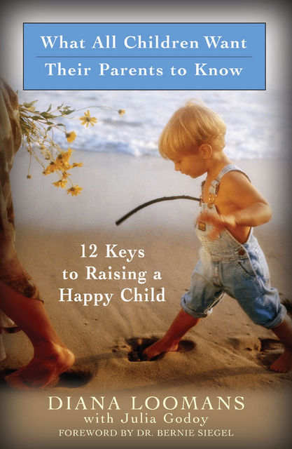 What All Children Want Their Parents to Know, Diana Loomans