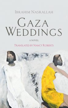 Gaza Weddings, Ibrahim Nasrallah