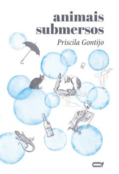 Animais submersos, Priscila Gontijo