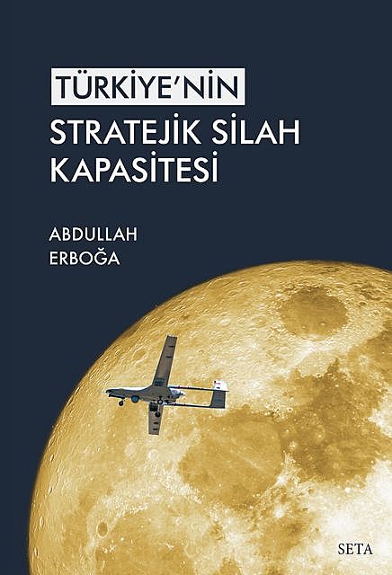 Türkiye’nin Stratejik Silah Kapasitesi, Abdullah Erboğa