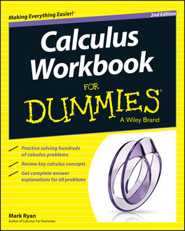 Calculus Workbook For Dummies, Mark Ryan