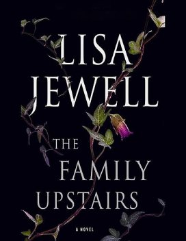 The Family Upstairs: A Novel, Lisa Jewell