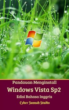 Windows Vista Sp2 Install Guide English Edition, Cyber Jannah Studio